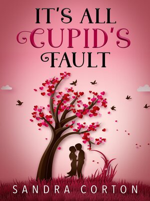cover image of It's All Cupid's Fault (The Holidaze Book 2)